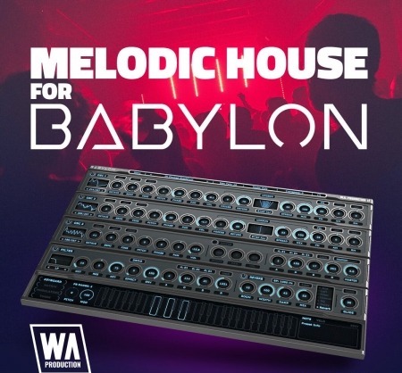 WA Production Melodic House For Babylon Synth Presets